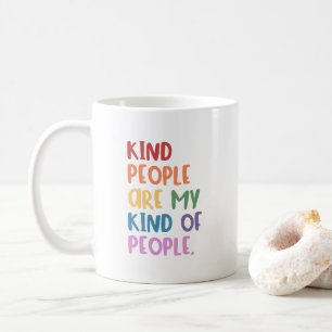 Aardige Mensen Zijn Mijn Soort Mensen Koffiemok
