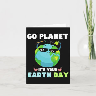 Aardodag Shirt Go Planet Het is jouw Aarde Dag Kaart