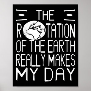Aardrotatie woordspeling wetenschap humor voor ner poster
