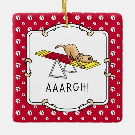 AARGH! Funny dog agility teeter Keramisch Ornament (Voorkant)