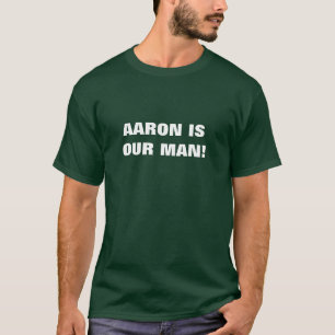 AARON IS ONZE MAN! T-SHIRT