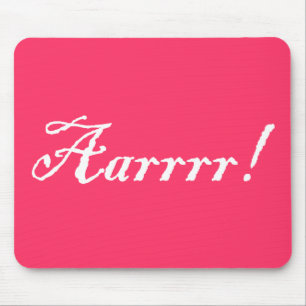 Aarrr, Mousepad. Muismat