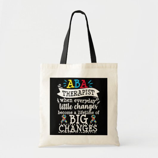 ABA Therapist als dagelijks klein ABA verandert Tote Bag (Voorkant)