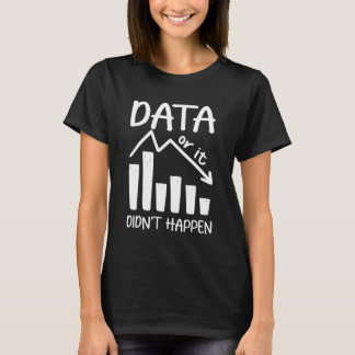 aba Therapist Analyst Data of het was niet T-shirt