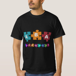 ABA Therapist Educate Behavior Analyst Autism Than T-shirt