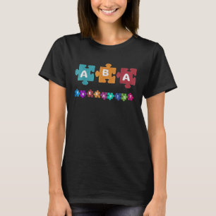 Aba Therapist Educate Behavior Analyst Autisme Tha T-shirt