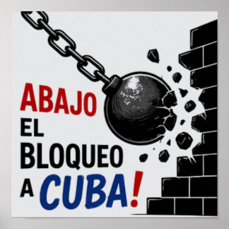 Abajo El Bloqueo A Cuba Poster