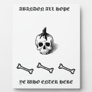 "ABANDON ALL HOPE" Plaque Fotoplaat