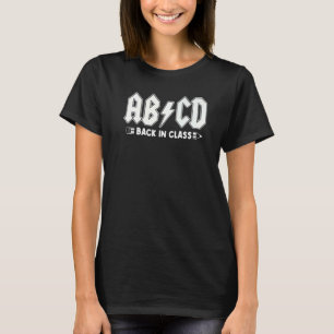 Abcd Bliksemschicht Terug In Klas Leraar Terug Naa T-shirt