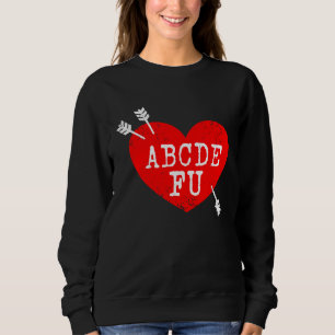 ABCDEFU Anti Valentijnsdag Humor Relatie S Trui