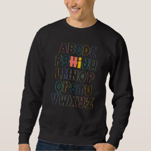 ABC's Hi Kindergarten Alphabet Back to School Teac Trui