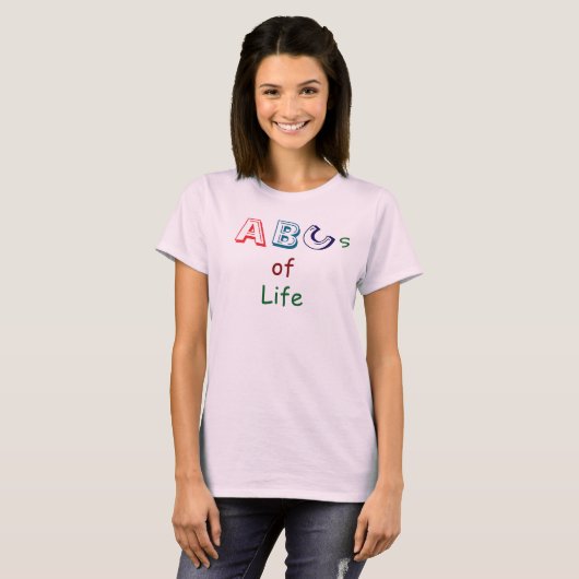 ABCs of life T-Shirt (Devant entier)