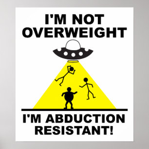 Abduction Resistant Funny Poster