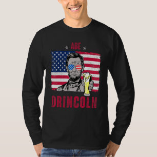 Abe Drincoln Abraham Lincoln Funny 4 juli Gra T-shirt