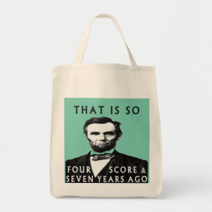 Abe Lincoln is zo'n vier Score en zeven jaar oud Tote Bag
