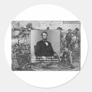 Abe Lincoln "Vernietig Vijanden" Wijsheid Citaat C Ronde Sticker