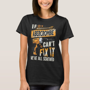Abercrombie achternaam, als Abercrombie het niet k T-shirt