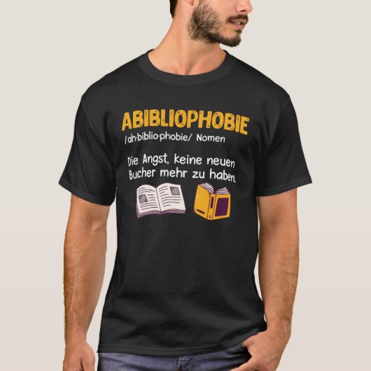 Abibliophobia Book  Books Reader Booknerd and Book T-shirt (Voorkant)