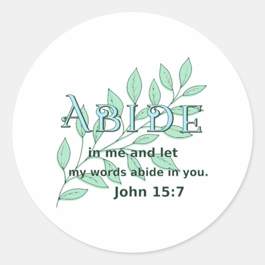 Abide in me Scripture Verse John 15:7 Ronde Sticker (Voorkant)