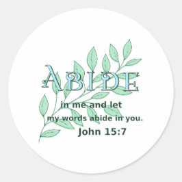 Abide in me Scripture Verse John 15:7 Ronde Sticker