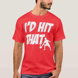 able ennis eam Id Hit pet Ping Pong T-shirt