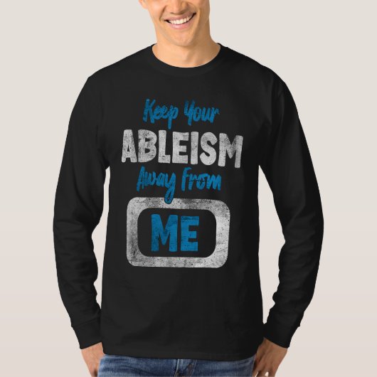 Ableism Awareness Anti Discrimination Disability A T-shirt (Voorkant)