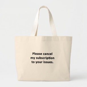 Abonnement op je problemen opzeggen grote tote bag
