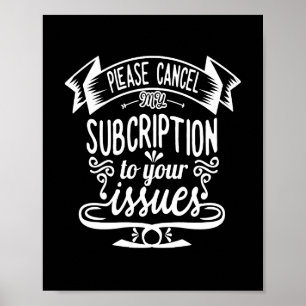 Abonnement op je problemen opzeggen poster