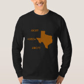Abort Greg Abbott T-shirt (Voorkant)