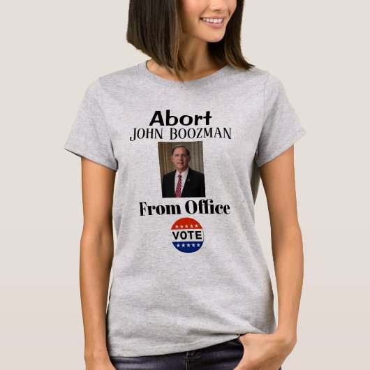 Abort John Boozman T-Shirt (Devant)