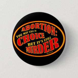 Abortion is Murder Ronde Button 5,7 Cm