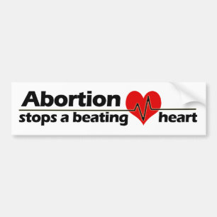Abortion Stopt a Beating Heart, Pro-Life Bumpersticker