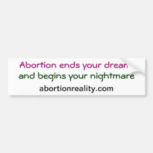 Abortus beëindigt je droom, bumpersticker