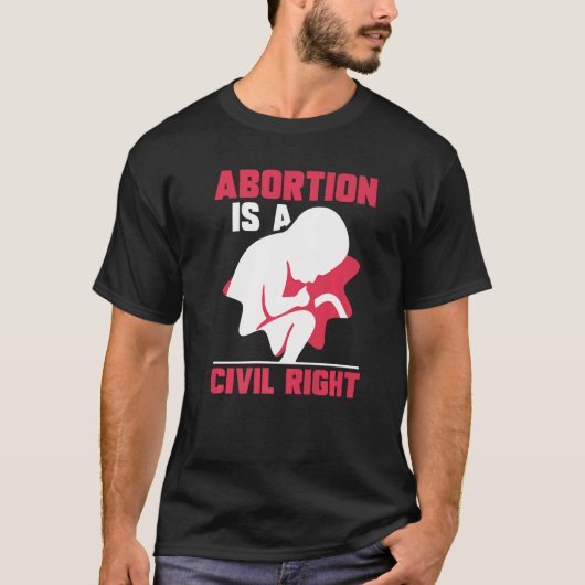 Abortus is een burgerrecht Pro Abortus T-shirt (Voorkant)