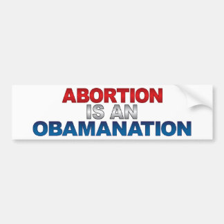 ABORTUS IS EEN OBAMANATIE Bumpersticker