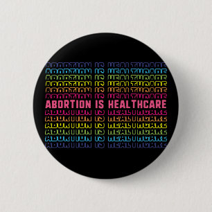 Abortus is gezondheidszorg pro-keuze ronde button 5,7 cm