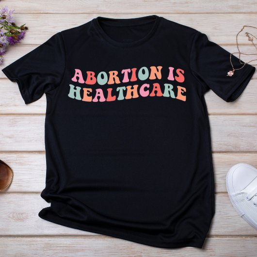 Abortus is gezondheidszorg t-shirt