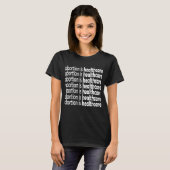 abortus is gezondheidszorg t-shirt (Voorkant volledig)
