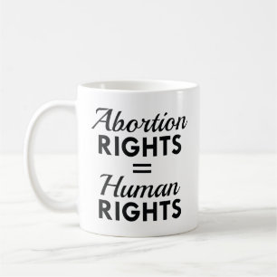 Abortus Rights Equal Human Rights Koffiemok