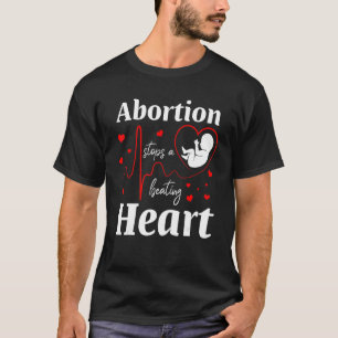 Abortus stopt een kloppend hart vrouwen gezondheid t-shirt