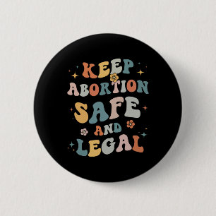 Abortus Veilig &Kamp; Juridisch Feminist Pro Choic Ronde Button 5,7 Cm