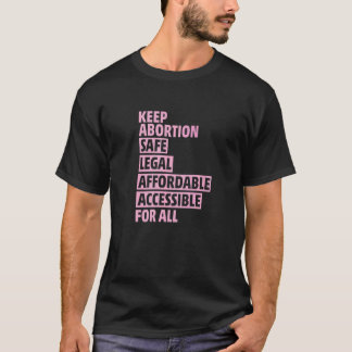 Abortus Veilig Wettelijk Betaalbaar Toegankelijk V T-shirt