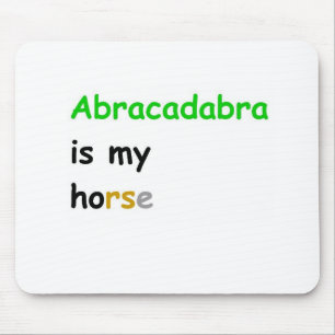 Abracadabra is mijn paard muismat