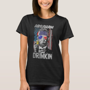 Abraham Drinkin Abe Lincoln Merica Usa 4 juli T-shirt