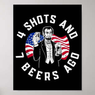 Abraham Lincoln 4 Shots en 7 Biertjes Geleden Drin Poster