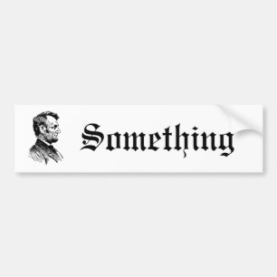 Abraham Lincoln Bumpersticker