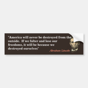 Abraham Lincoln citaat over de vernietiging van Am Bumpersticker