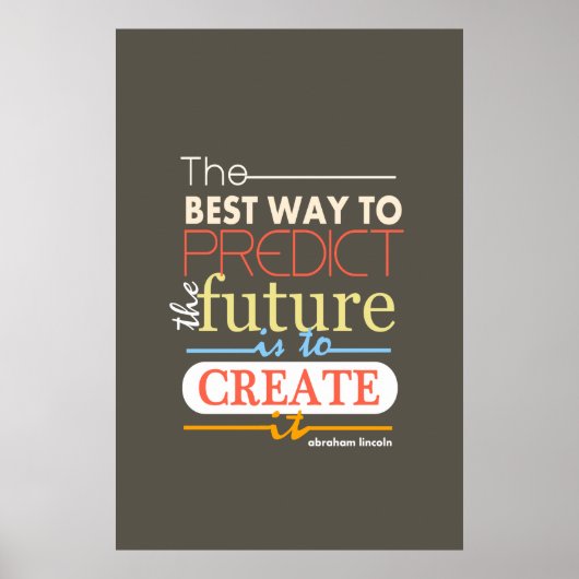 Abraham Lincoln de beste manier om de toekomst te  Poster (Voorkant)