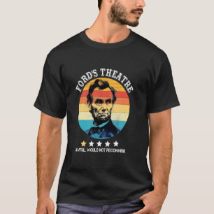 Abraham Lincoln Ford's Theatre Vreselijk Niet Aanb T-shirt