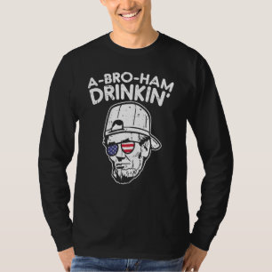 Abroham Drinkin Abraham Abe Lincoln, 4 juli 2008 T-shirt